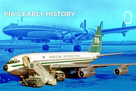 History: Pakistan International Airlines' Early Years .
